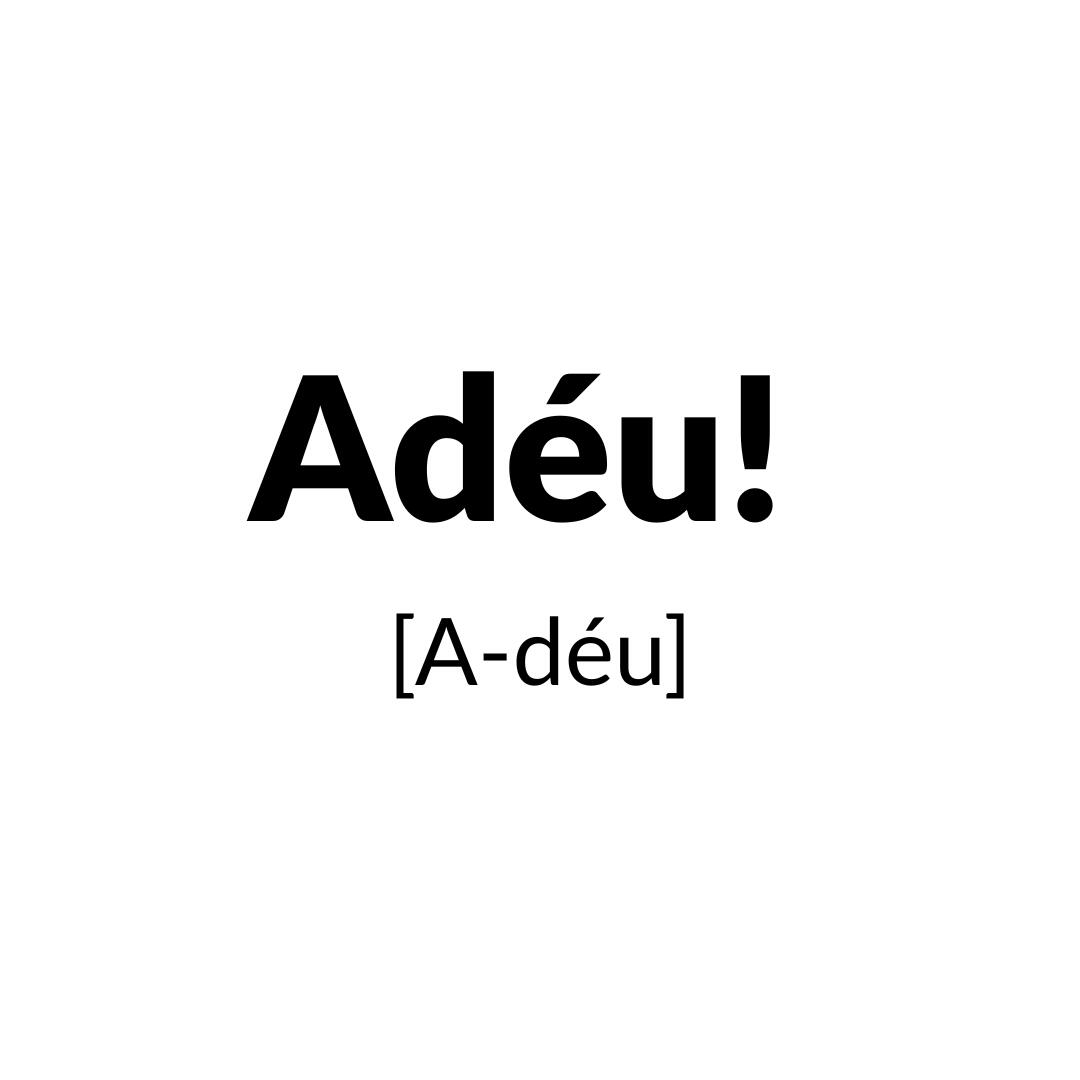 Adéu!