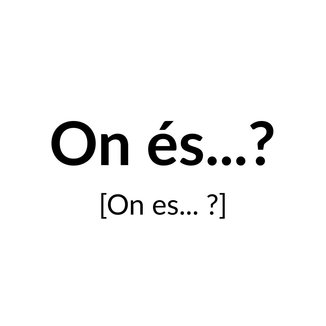 On és...?