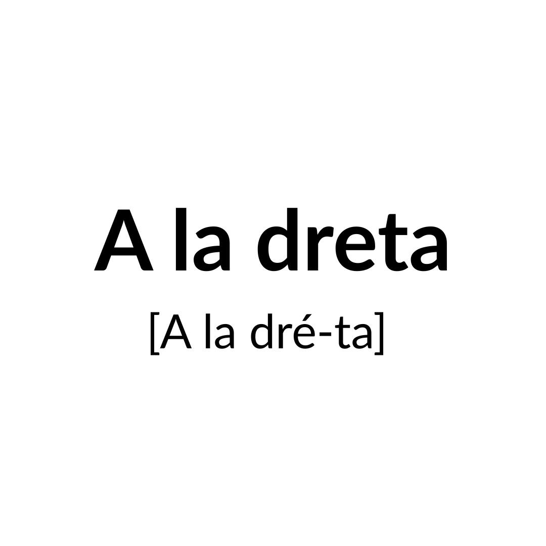 A la dreta.