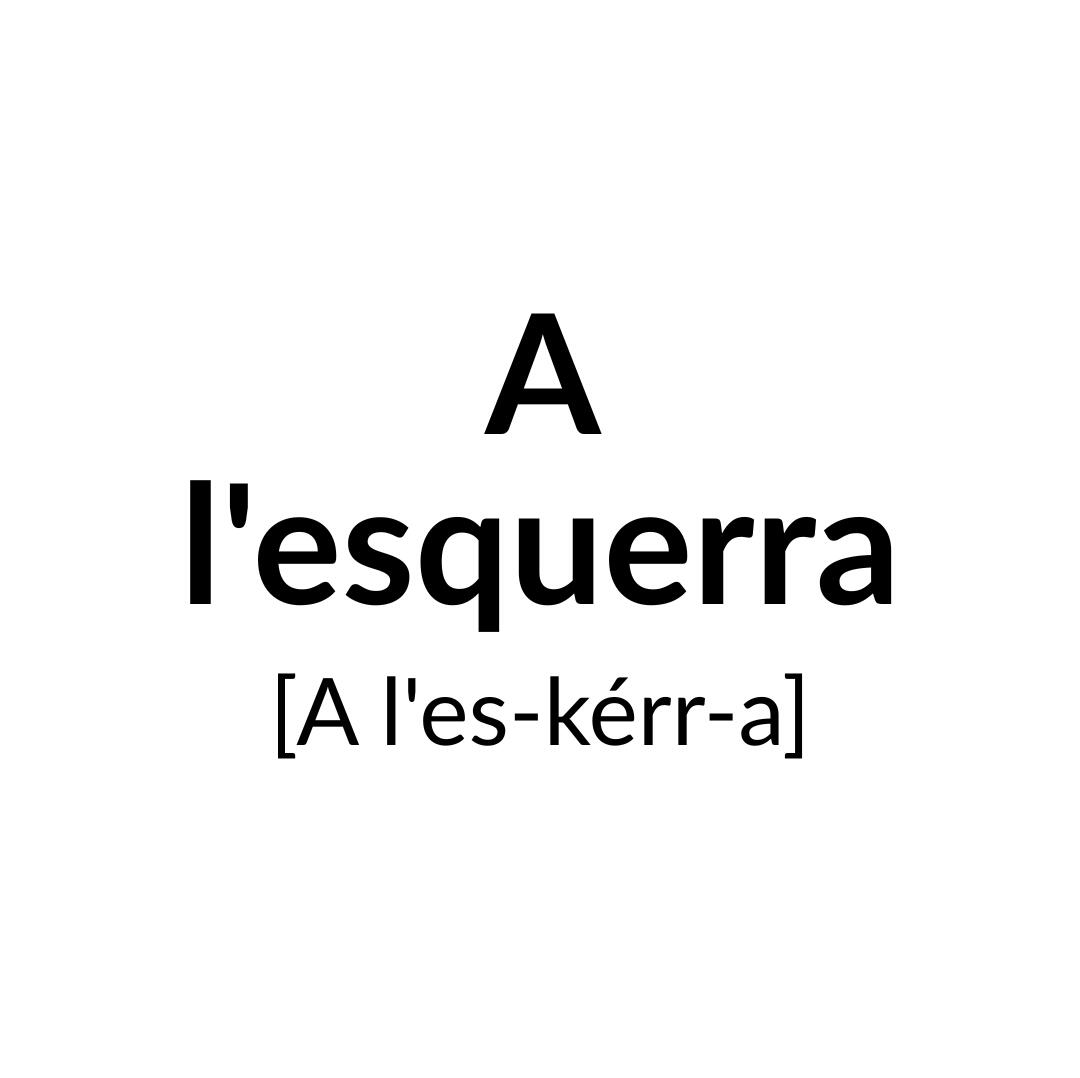 A l'esquerra.