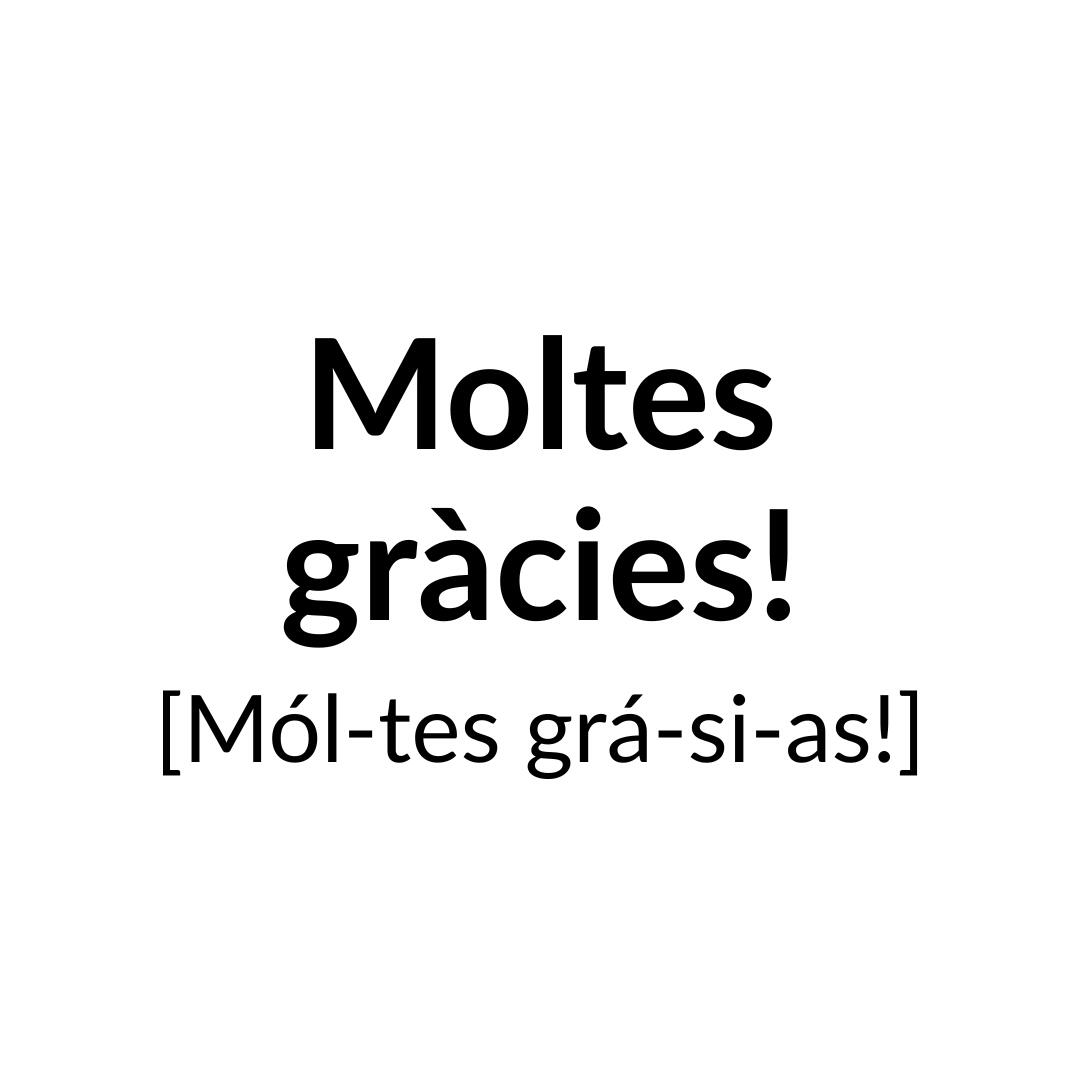 Moltes gràcies!